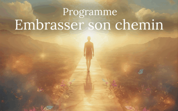 Programme : Embrasser son chemin